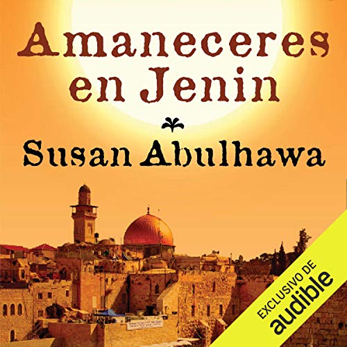 Amaneceres en Jenin [Sunrises in Jenin]