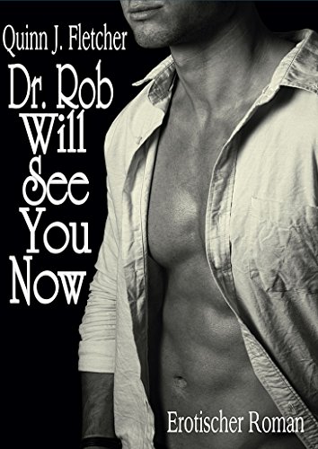 Dr. Rob Will See You Now (Dr. Rob Story 1)