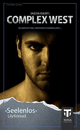 Complex West: Seelenlos