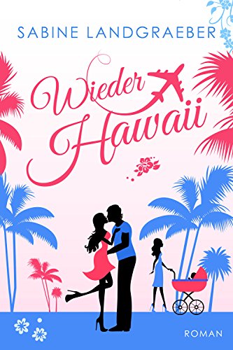 Wieder Hawaii (… Hawaii 3)