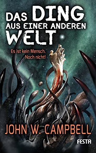 Das Ding aus einer anderen Welt: Thriller