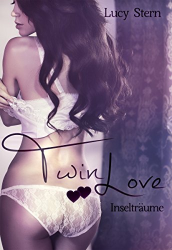 Twin Love: Inselträume (Twin Reihe 2)