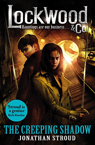 Lockwood & Co: The Creeping Shadow: Book 4 (Lockwood & Co.)