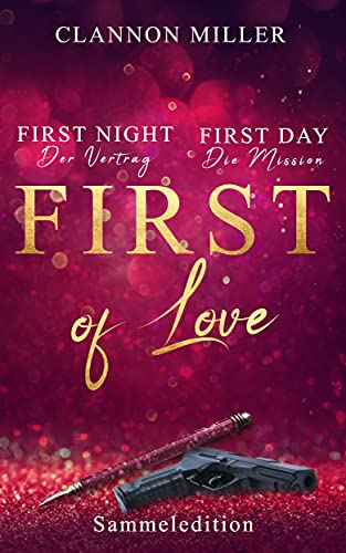 FIRST of LOVE - Sammeledition: First Night - Der Vertrag & First Day - Die Mission