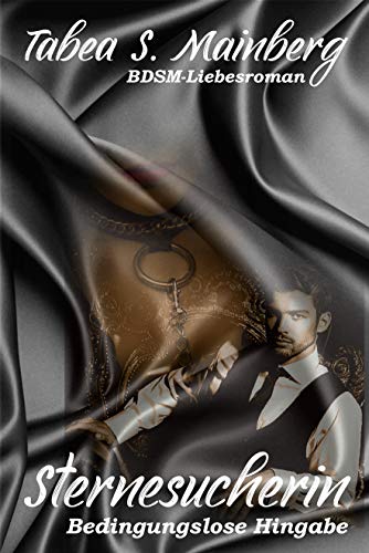 Sternesucherin - bedingungslose Hingabe: Erotischer Liebesroman (Addicted 3)