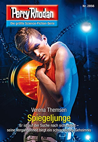 Perry Rhodan 2856: Spiegeljunge: Perry Rhodan-Zyklus "Die Jenzeitigen Lande" (Perry Rhodan-Erstauflage)