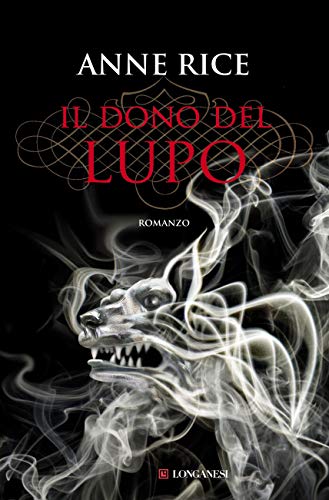 Il dono del lupo: Le cronache del lupo (Italian Edition)