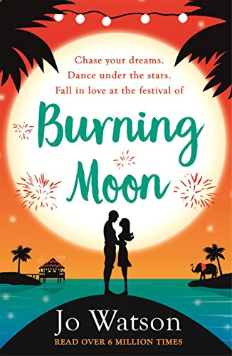 Burning Moon: A romantic read that will have you in fits of giggles (Destination Love)