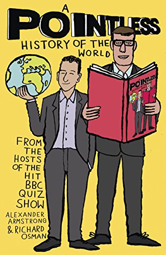 A Pointless History of the World: Are you a Pointless champion? (Pointless Books Book 5)