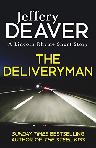 The Deliveryman: A Lincoln Rhyme Short Story (Kindle Single)