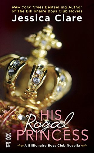 His Royal Princess (Billionaire Boys Club series)