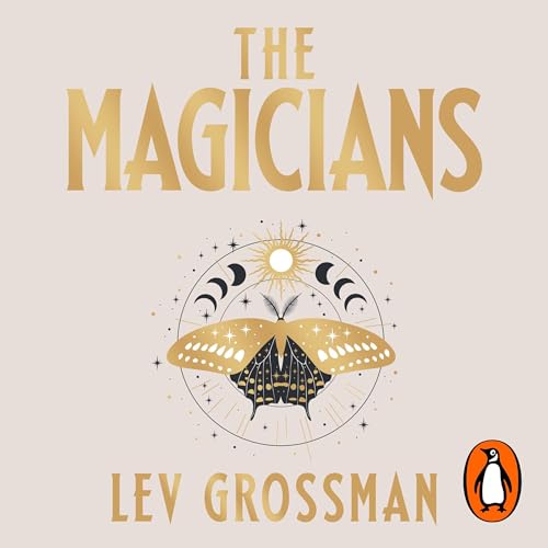 The Magicians: The Magicians, Book 1