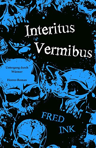 Interitus Vermibus: Untergang durch Würmer