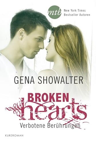 Broken Hearts – Verbotene Berührungen: Novelle (The Original Heartbreakers 2)