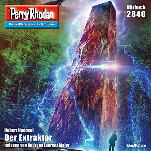 Der Extraktor: Perry Rhodan 2840