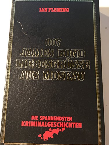 Ian Fleming - 007 James Bond - Liebesgrüße aus Moskau (Scherzverlag, Übersetzung: Mechthild Sandberg)