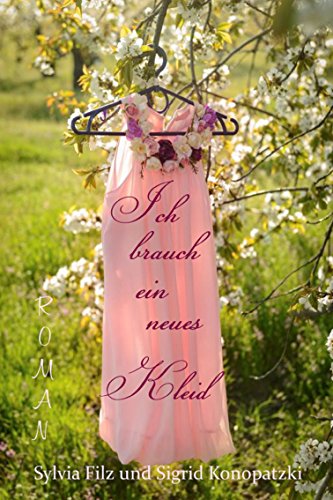 Ich brauch ein neues Kleid (Ich fühl mich heut rosé 3)