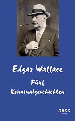 Fünf Kriminalgeschichten (Edgar Wallace Reihe 56)