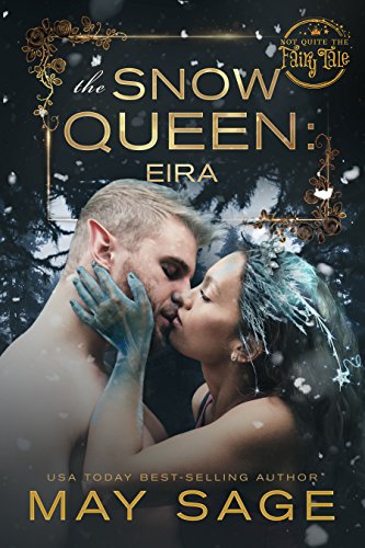 The Snow Queen: She should never have been awoken (Not Quite the Fairy Tale Book 4)