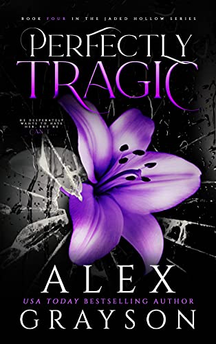 Perfectly Tragic: Jaded Hollow, Book Four