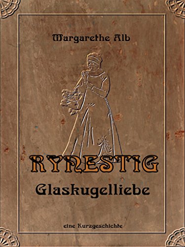 Rynestig: Glaskugelliebe
