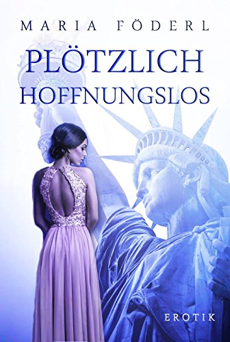 Plötzlich hoffnungslos: Band III
