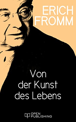 Von der Kunst des Lebens: On the Art of Living