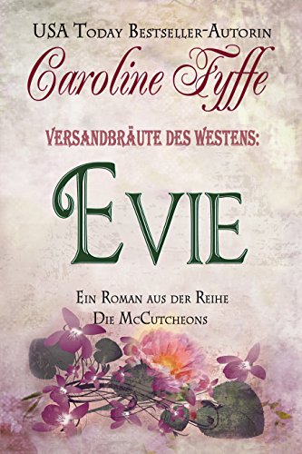 Versandbräute des Westens:Evie (Die McCutcheons, Buch 3)
