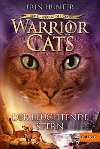 Warrior Cats - Der Ursprung der Clans. Der Leuchtende Stern: Staffel V, Band 4 (Warrior Cats, Staffel 5: Der Ursprung der Clans)