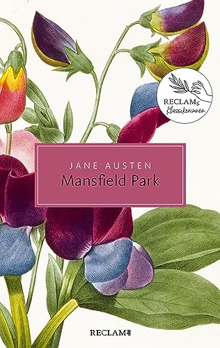 Mansfield Park. Roman: Damals – heute – morgen: Reclams Klassikerinnen (Reclam Taschenbuch)