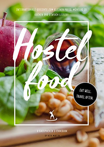 Hostelfood: Das Kochbuch für Backpacker