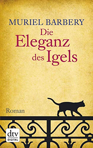 Die Eleganz des Igels: Roman