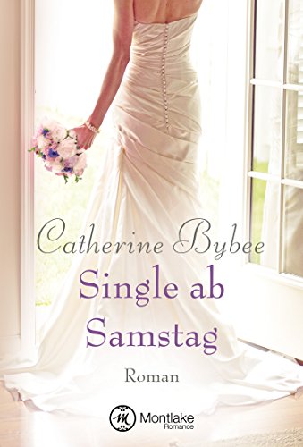 Single ab Samstag (Eine Braut für jeden Tag 4)
