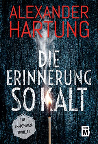 Die Erinnerung so kalt (Ein Jan-Tommen-Thriller 4)