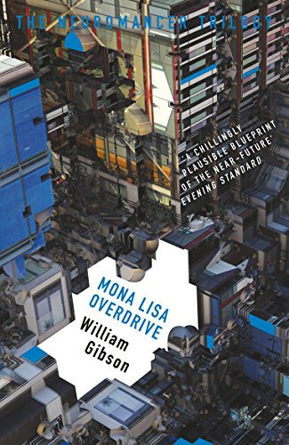 Mona Lisa Overdrive (The Neuromancer Trilogy) (English Edition)