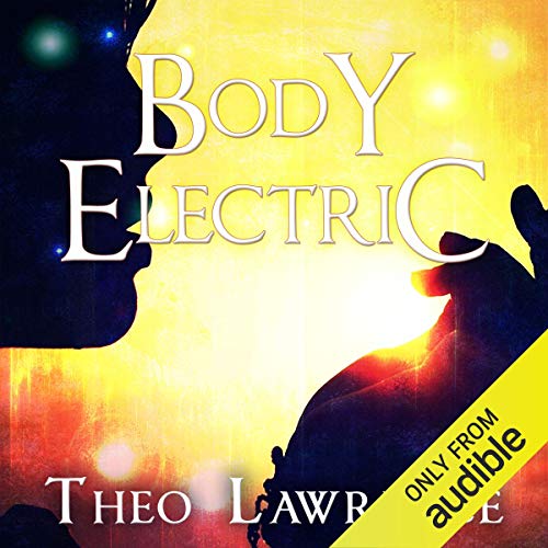Body Electric: Mystic City, Book 3