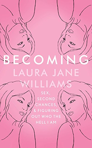 Becoming: Sex, Second Chances, and Figuring Out Who the Hell I am (English Edition)