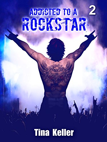 Addicted to a Rockstar, Band 2