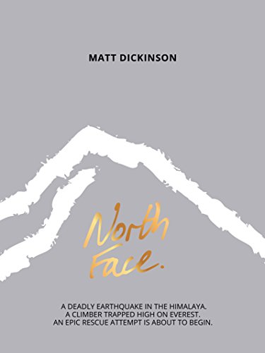 North Face: A deadly earthquake in the Himalaya. A climber trapped high on Everest. An epic rescue attempt is about to begin. (Everest Files Book 2)
