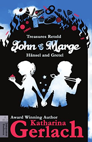John and Marge: Hänsel and Gretel (Treasures Retold)