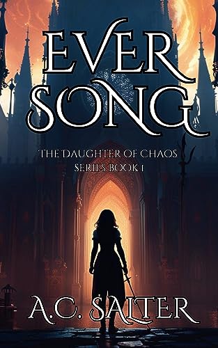 Eversong: A MODERN DAY EPIC FANTASY (The daughter of Chaos Book 1)
