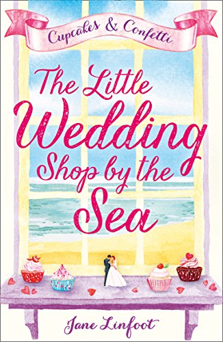 The Little Wedding Shop by the Sea: A heartwarming romantic comedy and the perfect summer romance book (The Little Wedding Shop by the Sea, Book 1) (English Edition)