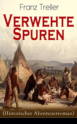 Verwehte Spuren (Historischer Abenteuerroman): Auf der Suche nach der verschollenen Schwester