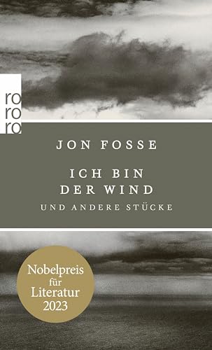 Ich bin der Wind: und andere Stücke | Nobelpreis für Literatur 2023