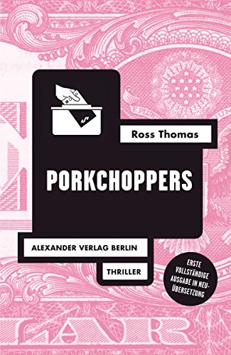 Porkchoppers: Thriller (Ross-Thomas-Edition)