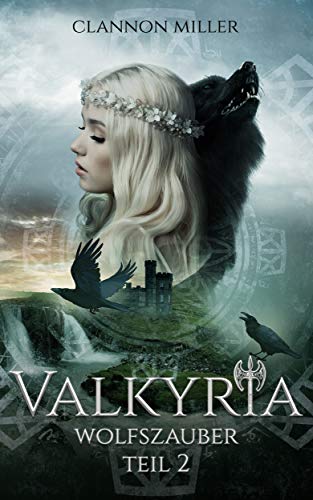 Valkyria - Wolfszauber: Fantasy (Valkyria Saga 2)