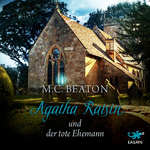 Agatha Raisin und der tote Ehemann: Agatha Raisin 5