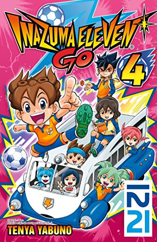 Inazuma Eleven Go! - tome 04 (IMAZUMA ELEVEN t. 4)