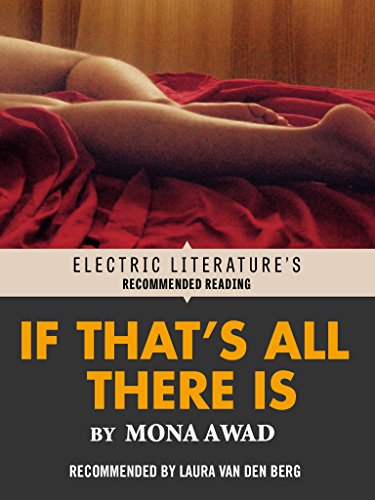 If That's All There Is (Electric Literature's Recommended Reading) (English Edition)
