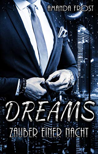 Dreams - Zauber einer Nacht (Dreams 1)
